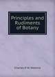 Principles and Rudiments of Botany, Charles R W. Watkins 