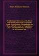 Dendrologia Britannica: Or, Trees and Shrubs That Will Live in the Open Air of Britain Throughout the Year. a Work Useful to Proprietors and . and Shrubberies; and Also to All Persons Wh, Peter William Watson 