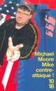 Mike contre attaque, Michael Moore 