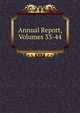 Annual Report, Volumes 33-44, 