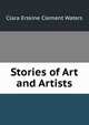 Stories of Art and Artists, Waters, Clara Erskine Clement, 1834-1916 