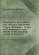 The Basilica, Or, Palatial Hall of Justice and Sacred Temple: Its Nature, Origin, and a Description and History of the Basilican Church of Brixworth, Charles Frederick Watkins 