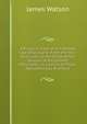 A Practical View of the Statute Law of Scotland: From the Year Mccccxxiv, to the Close of the Session of Parliament Mdcccxxvii, in a Series of Titles, Alphabetically Arranged, James Watson 
