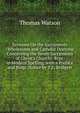 Sermons On the Sacraments (Wholesome and Catholic Doctrine Concerning the Seven Sacraments of Christ's Church). Repr. in Modern Spelling. with a Preface and Biogr. Notice by T.E. Bridgett, Thomas Watson 