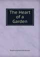 The Heart of a Garden, Rosamund Marriott Watson 