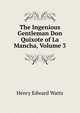 The Ingenious Gentleman Don Quixote of La Mancha, Volume 3, Henry Edward Watts 