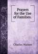 Prayers for the Use of Families. ., Charles Watson 