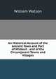 An Historical Account of the Ancient Town and Port of Wisbech . and of the Circumjacent Towns and Villages, William Watson 