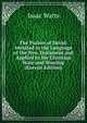 The Psalms of David: Imitated in the Language of the New Testament and Applied to the Christian State and Worship (Korean Edition), Watts, Isaac 