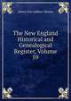 The New England Historical and Genealogical Register, Volume 59, Henry Fitz-Gilbert Waters 