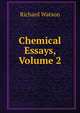 Chemical Essays, Volume 2, Watson, Richard 