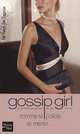 Gossip Girl 10: Comme si j'allais te mentir, Cecily von Ziegesar 
