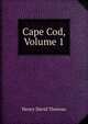 Cape Cod, Volume 1, Thoreau, Henry David, 1817-1862 