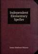 Independent Elementary Speller, James Madison Watson 