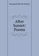 After Sunset: Poems, Rosamund Marriott Watson 