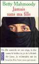 Jamais Sans Ma Fille T1, Mahmoody 