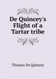 De Quincey's Flight of a Tartar tribe, Thomas De Quincey 