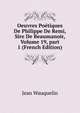 Oeuvres Po?tiques De Philippe De Remi, Sire De Beaumanoir, Volume 19, part 1 (French Edition), Jean Wauquelin 