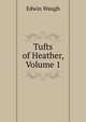 Tufts of Heather, Volume 1, Edwin Waugh 