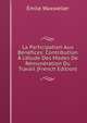 La Participation Aux B?n?fices: Contribution ? L'?tude Des Modes De R?mun?ration Du Travail (French Edition), ?mile Waxweiler 