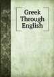 Greek Through English, 