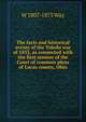 The facts and historical events of the Toledo war of 1835, as connected with the first session of the Court of common pleas of Lucas county, Ohio, W 1807-1875 Way 