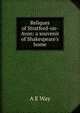 Reliques of Stratford-on-Avon: a souvenir of Shakespeare's home, A E Way 