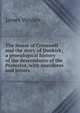 The house of Cromwell and the story of Dunkirk; a genealogical history of the descendants of the Protector, with anecdotes and letters, James Waylen 