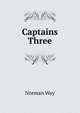 Captains Three, Norman Way 
