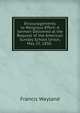 Encouragements to Religious Effort: A Sermon Delivered at the Request of the American Sunday School Union, May 25, 1830. ., Wayland, Francis 