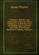 A History, Military and Municipal, of the the Town (Otherwise Called the City) of Marlborough and More Generally of the Entire Hundred of Selkley, Volume 1, James Waylen 
