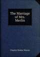 The Marriage of Mrs. Merlin, Charles Stokes Wayne 