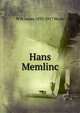 Hans Memlinc, W H. James 1832-1917 Weale 