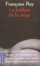 La brulure de la neige, Rey, Francoise 