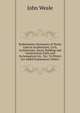 Rudimentary Dictionary of Terms Used in Architecture, Civil, Architecture, Naval, Building and Construction, Early and Ecclesiastical Art, . Etc: To Which Are Added Explanatory Observ, John Weale 