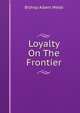 Loyalty On The Frontier, Bishop Albert Webb 