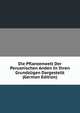 Die Pflanzenwelt Der Peruanischen Anden In Ihren Grundz?gen Dargestellt (German Edition), 