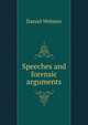Speeches and forensic arguments, Webster, Daniel 