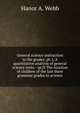 General science instruction in the grades; pt. I, A quantitative analysis of general science texts.--pt.II The reaction of children of the last three grammar grades to science, Hanor A. Webb 