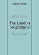 The London programme, Sidney Webb 