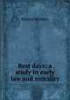 Rest days; a study in early law and morality, Webster, Hutton 