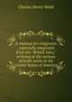 A manual for emigrants . especially emigrants from the "British Isles," arriving at the various Atlantic ports in the United States of America, Charles Henry Webb 