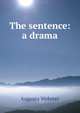 The sentence: a drama, Augusta Webster 