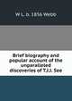 Brief biography and popular account of the unparalleled discoveries of T.J.J. See, W L. b. 1856 Webb 