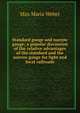 Standard gauge and narrow gauge; a popular discussion of the relative advantages of the standard and the narrow gauge for light and local railroads, Max Maria Weber 