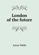 London of the future, Aston Webb 