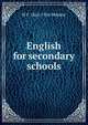 English for secondary schools, W F. 1862-1936 Webster 