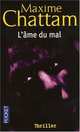 L'ame du mal, Chattam, Maxime 