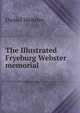 The Illustrated Fryeburg Webster memorial, Webster, Daniel 