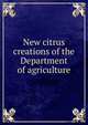 New citrus creations of the Department of agriculture, 